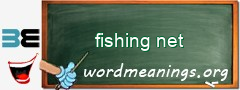 WordMeaning blackboard for fishing net